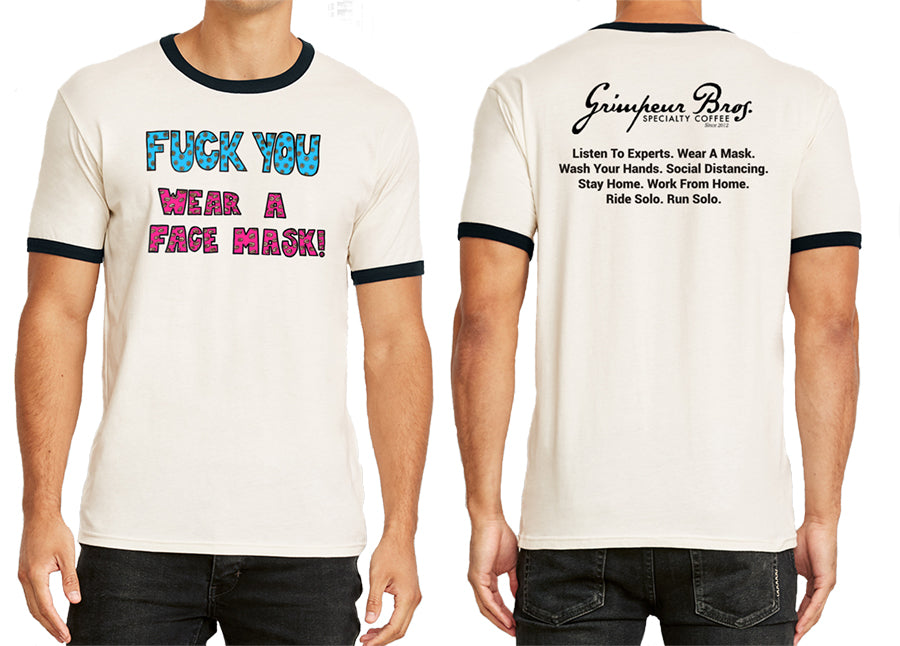 Grimpeur Bros. Fuck You. Wear A Face Mask. T-Shirt