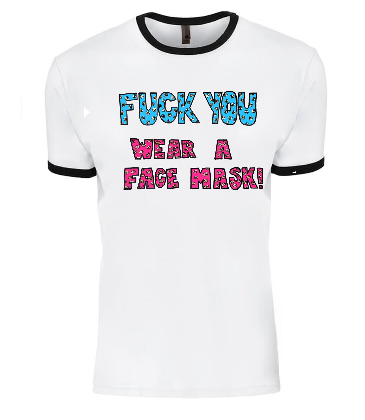 Grimpeur Bros. Fuck You. Wear A Face Mask. T-Shirt