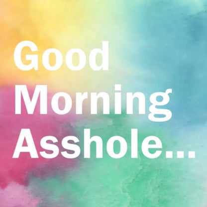 Good_Morning_Asshole_Coffee_Mug_Bundle_Art. GrimpeurBros.com's Good Morning 1lb Single Origin Coffee and 11 oz Mug Bundle is comprised of a 1 lb bag of Good Morning Single Origin Coffee - our current favorite Single Origin from our coffee line up, and a one Good Morning 11 oz coffee mug. Good Morning Single Origin coffee is roasted on a weekly basis.