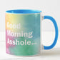 Good_Morning_Asshole_Coffee_Mug_Bundle_Handle_Right. GrimpeurBros.com's Good Morning 1lb Single Origin Coffee and 11 oz Mug Bundle is comprised of a 1 lb bag of Good Morning Single Origin Coffee - our current favorite Single Origin from our coffee line up, and a one Good Morning 11 oz coffee mug. Good Morning Single Origin coffee is roasted on a weekly basis.